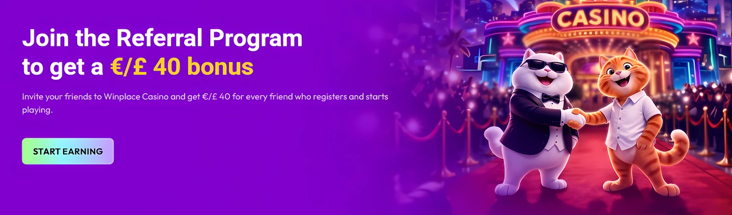 Referral programme paying £40 for every friend who joins Win Place Casino